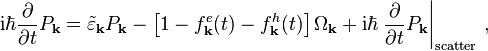 
\mathrm{i} \hbar \frac{\partial}{\partial t} P_{\mathbf{k}}
=
\tilde{\varepsilon}_{\mathbf{k}} P_{\mathbf{k}} - \left[ 1 - f^{e}_{\mathbf{k}}(t) - f^{h}_{\mathbf{k}}(t) \right] \Omega_{\mathbf{k}}
+ \mathrm{i} \hbar \left. \frac{\partial}{\partial t} P_{\mathbf{k}} \right|_{\mathrm{scatter}}\,,
