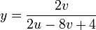 y = \frac{2v}{2u - 8v + 4}