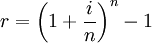 r = \left( 1 + { i \over n } \right)^n - 1 