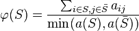 \varphi(S) = \frac{\sum_{i \in S, j \in \bar S}a_{ij}}{\min(a(S),a(\bar S))}