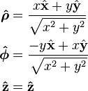 \begin{align}
\boldsymbol{\hat{\rho}} &= \frac{  x \hat{\mathbf x} + y \hat{\mathbf y}}{\sqrt{x^2+y^2}} \\
\boldsymbol{\hat{\phi}} &= \frac{- y \hat{\mathbf x} + x \hat{\mathbf y}}{\sqrt{x^2+y^2}} \\
\mathbf{\hat{z}}       &= \mathbf{\hat{z}}
\end{align}