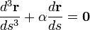 \frac{d^3\mathbf r} {ds^3} + \alpha\frac{d\mathbf r} {ds} = \mathbf{0}