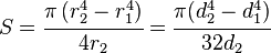 S = \cfrac{\pi\left(r_2^4-r_1^4\right)}{4 r_2} = \cfrac{\pi (d_2^4 - d_1^4)}{32d_2} 