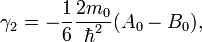  \gamma_2 = - \frac{1}{6} \frac{2 m_0}{\hbar^2} (A_0 - B_0),  