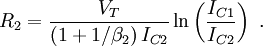 R_2 = \frac{V_T}{\left(1 + 1/\beta_2 \right) I_{C2}} \ln \left(\frac {I_{C1}}{I_{C2}}\right)\ . 
