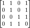 \begin{bmatrix}
    1&1&0&1\\
    0&1&0&1\\
    0&0&1&1\\
    0&1&1&0
\end{bmatrix}