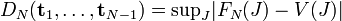 D_N({\mathbf t}_1, \dots , {\mathbf t}_{N-1})={\rm sup}_J|F_N(J)- V(J)|