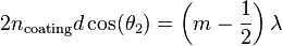 2n_{\rm coating}d\cos(\theta_2)=\left(m-\frac{1}{2}\right)\lambda