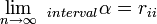  \lim_{n \to \infty}\ _{interval}\alpha = r_{ii}