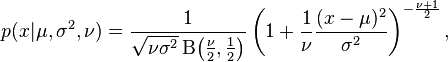 p(x|\mu,\sigma^2,\nu) = \frac{1}{\sqrt{\nu\sigma^2}\,\mathrm{\Beta}\!\left(\frac{\nu}{2}, \frac12\right)} \left(1+\frac{1}{\nu}\frac{(x-\mu)^2}{\sigma^2}\right)^{-\frac{\nu+1}{2}}, 