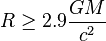 R \geq 2.9\frac{GM}{c^2}