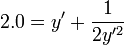  2.0 = y' + \frac{1}{2y'^2}