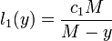 l_1 (y) = \frac{c_1 M}{M - y}