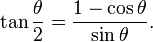 \tan \frac{\theta}{2} = \frac{1 - \cos \theta}{\sin \theta}.\,