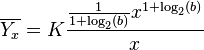 \overline{Y_x} = K\frac{\frac{1}{1+\log_2(b)}x^{1+\log_2(b)}}{x}