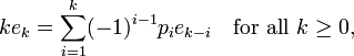 ke_k=\sum_{i=1}^k(-1)^{i-1}p_ie_{k-i}\quad\mbox{for all }k\geq0,