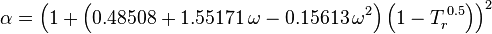 \alpha = \left(1 + \left(0.48508 + 1.55171\,\omega - 0.15613\,\omega^2\right) \left(1-T_r^{\,0.5}\right)\right)^2