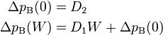 \begin{align}
  \Delta p_{\text{B}}(0) &= D_2 \\
  \Delta p_{\text{B}}(W) &= D_1 W + \Delta p_{\text{B}}(0)
\end{align}
