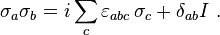  \sigma_a \sigma_b = i\sum_c\varepsilon_{a b c}\,\sigma_c + \delta_{a b}I~ .