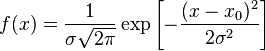 f(x) = \frac{1}{\sigma \sqrt{2 \pi} } \exp \left[ -\frac{(x-x_0)^2}{2 \sigma^2} \right]