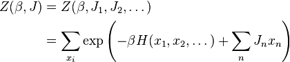 \begin{align} Z(\beta,J) 
& = Z(\beta,J_1,J_2,\dots) \\
& = \sum_{x_i} \exp \left(-\beta H(x_1,x_2,\dots) +
\sum_n J_n x_n
\right)
\end{align}
