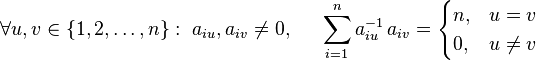 \forall u,v \in \{1,2,\dots,n\}:~a_{iu},a_{iv} \neq 0, ~~~~ \sum_{i=1}^n a_{iu}^{-1}\,a_{iv} = 
  \begin{cases}
      n, & u = v\\
      0, & u \neq v
      
  \end{cases}
