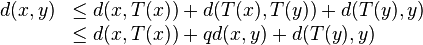 \begin{array}{rl}
d(x,y) &\le d(x,T(x)) + d(T(x),T(y)) + d(T(y),y) \\
&\le  d(x,T(x)) + q d(x,y) + d(T(y),y) 
\end{array}