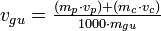 v_{gu} = \tfrac {(m_p \cdot v_p) + (m_c \cdot v_c)} {1000 \cdot m_{gu}}