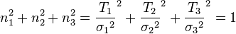 n_1^2+n_2^2+n_3^2=\frac{T_1}{{\sigma_1}^2}^2+\frac{T_2}{{\sigma_2}^2}^2+\frac{T_3}{{\sigma_3}^2}^2=1\,\!