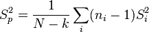 S_p^2 = \frac{1}{N-k} \sum_i (n_i-1)S_i^2