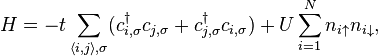  H = -t \sum_{\langle i,j \rangle,\sigma}( c^{\dagger}_{i,\sigma} c_{j,\sigma}+ c^\dagger_{j,\sigma}c_{i,\sigma}) + U \sum_{i=1}^N n_{i\uparrow} n_{i\downarrow}, 