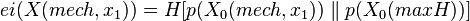 ei(X(mech,x_1)) = H[p(X_0(mech,x_1)) \parallel p(X_0(maxH))]