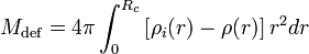 
M_\mathrm{def} = 4\pi\int_0^{R_c} \left[\rho_i(r) - \rho(r) \right]r^2 dr
