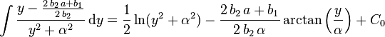 \int\frac{y-\frac{2\,b_2\,a + b_1}{2\,b_2}}{y^2 + \alpha^2} \,\mathrm{d}y = \frac{1}{2} \ln(y^2 + \alpha^2) - \frac{2\,b_2\,a + b_1}{2\,b_2\,\alpha}\arctan\left(\frac{y}{\alpha}\right) + C_0