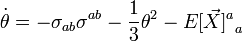 \dot{\theta} = - \sigma_{ab}\sigma^{ab} - \frac{1}{3}\theta^2 - {E[\vec{X}]^a}_a