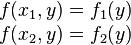 
\begin{array}{lcl}
f(x_1,y) = f_1(y) \\
f(x_2,y) = f_2(y) \\
\end{array}
