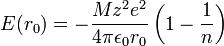 E(r_0) = - \frac{M z^2 e^2 }{4 \pi \epsilon_0 r_0}\left(1-\frac{1}{n}\right)