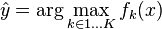 \hat{y} = \arg\max_{k \in 1 \ldots K} f_k(x)