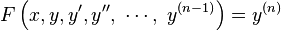 F\left(x, y, y', y'',\ \cdots,\ y^{(n-1)}\right) = y^{(n)}