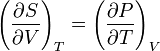 \left(\frac{\partial S}{\partial V}\right)_{T} =\left(\frac{\partial P}{\partial T}\right)_{V}\,