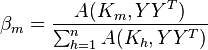 \beta_m=\frac{A(K_m,YY^T)}{\sum_{h=1}^{n}A(K_h,YY^T)}