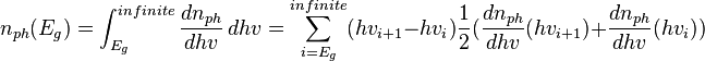 n_{ph}(E_g) = \int_{E_g}^{infinite} \frac{dn_{ph}}{dhv} \, dhv = \sum_{i= E_g }^{infinite}(hv_{i+1} - hv_i) \frac{1}{2} (\frac{dn_{ph}}{dhv} (hv_{i+1}) + \frac{dn_{ph}}{dhv} (hv_i)) \,