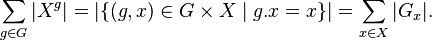 \sum_{g \in G}|X^g| = |\{(g,x)\in G\times X \mid g.x = x\}| = \sum_{x \in X} |G_x|.