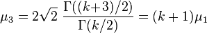 \mu_3=2\sqrt{2}\,\,\frac{\Gamma((k\!+\!3)/2)}{\Gamma(k/2)}=(k+1)\mu_1