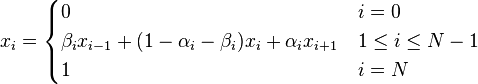  x_i = \begin{cases} 0 & i=0\\ \beta_i x_{i-1}+(1-\alpha_i-\beta_i)x_i+\alpha_ix_{i+1} & 1 \leq i \leq N-1\\ 1 & i =N
\end{cases}