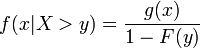 f(x|X>y) = \frac{g(x)}{1-F(y)}