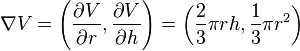 \nabla V = \left(\frac{\partial V}{\partial r},\frac{\partial V}{\partial h}\right) = \left(\frac{2}{3}\pi rh, \frac{1}{3}\pi r^2\right)