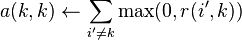 a(k,k) \leftarrow \sum_{i' \neq k} \max(0, r(i',k))