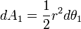 
dA_1 = \frac{1}{2} r^2 d\theta_1
