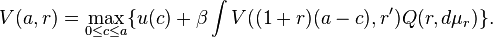 V(a, r) =  \max_{ 0 \leq c \leq a } \{ u(c) + \beta \int V((1+r) (a - c), r') Q(r, d\mu_r) \} .